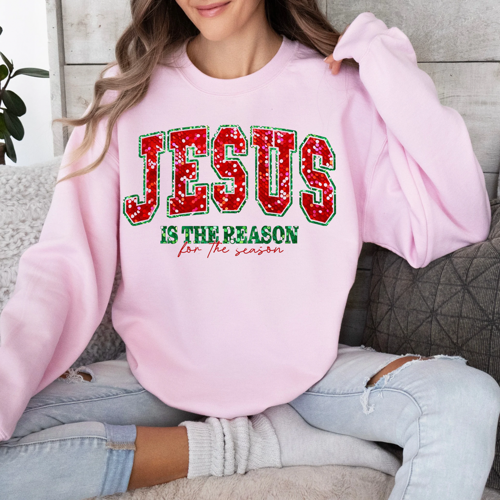 Jesus Is The Reason For The Season Sweatshirt