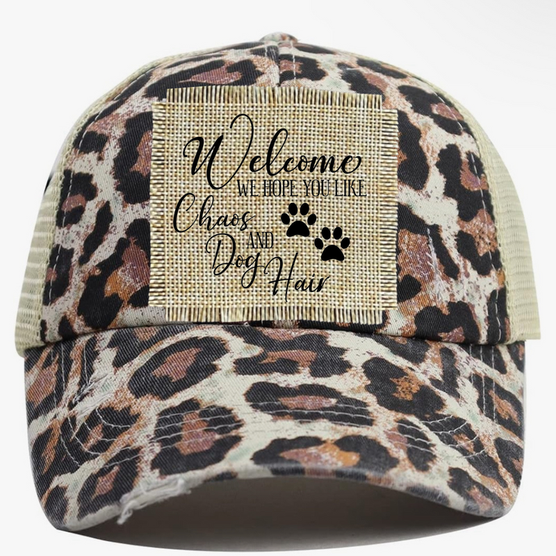 Welcome We Hope You Like Chaos and Dog Hair Hat