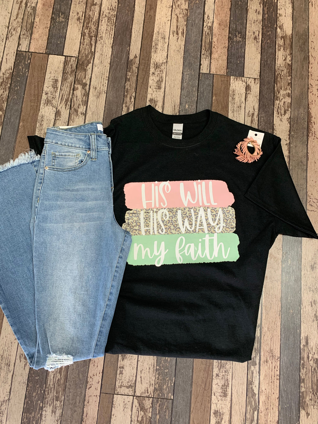 “His Will, His Way, My Faith” Tshirt