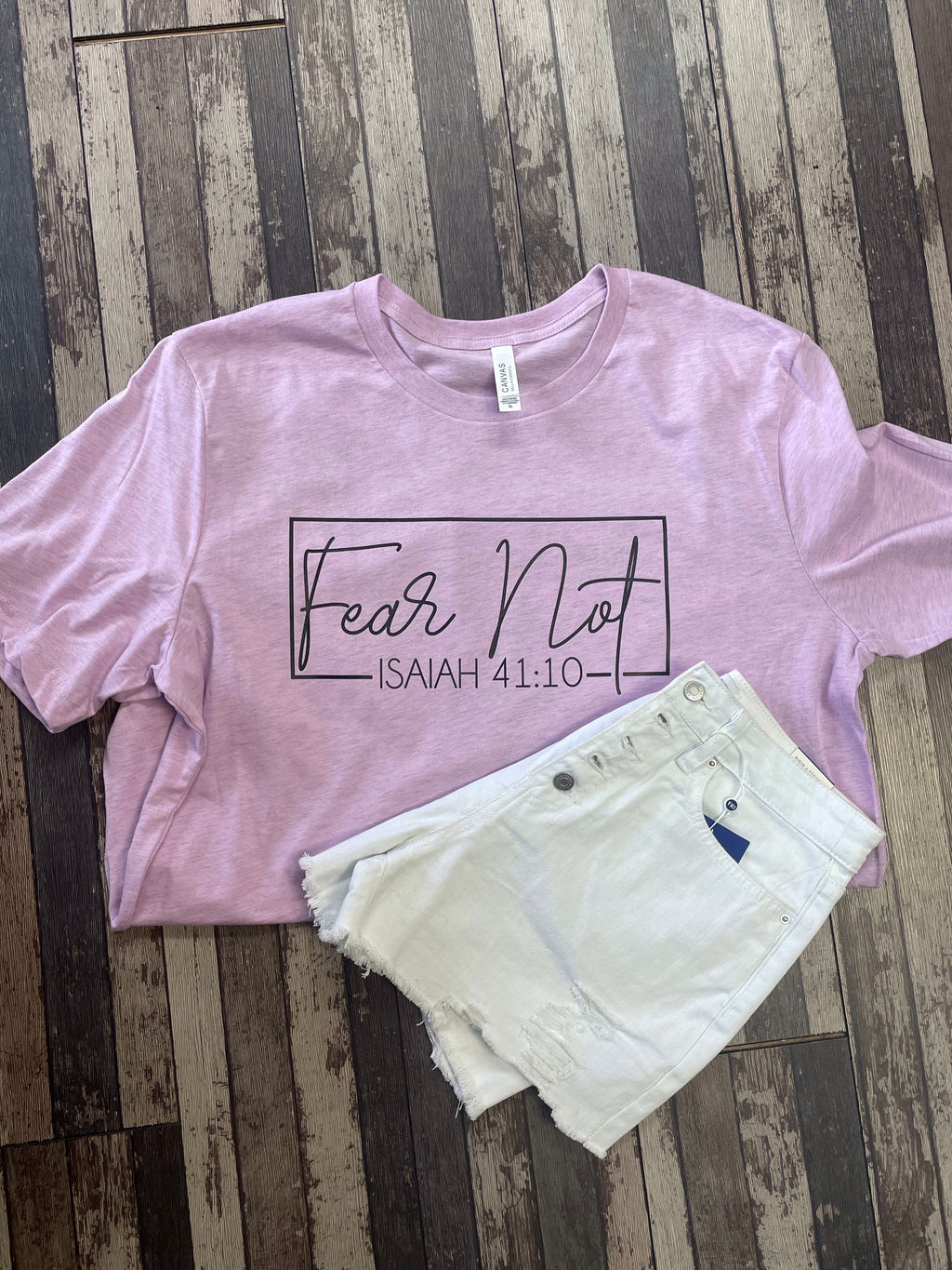 Fear Not Tee