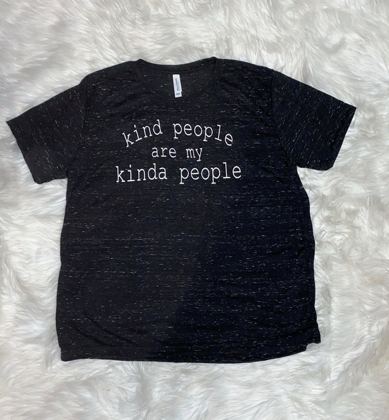 Kind People are my Kinda People Vinyl T-Shirt