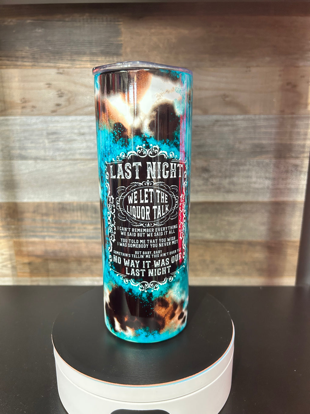 Last Night We Let The Liquor Talk Tumbler