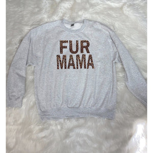 “FUR MAMA” Sweatshirt